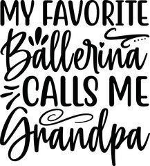 my favorite ballerina calls me grandpa