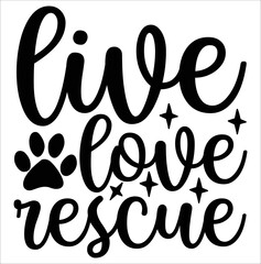 live love rescue  dog svg design