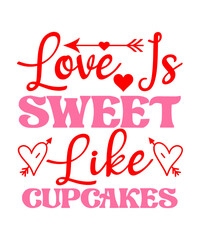 Obraz na płótnie Canvas Love Is Sweet Like Cupcakes SVG