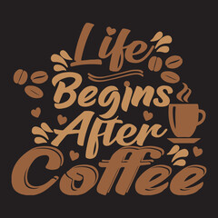 Life Begins After Coffee T-shirt Design