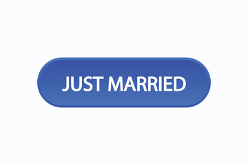 just married button vectors. sign label speech bubble just married
