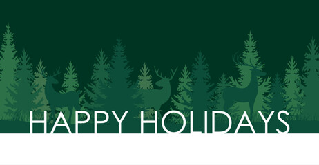 Happy Holidays Lettering in Snow Landscape with deers in forest, clean and minimalist christmas card with copy space, dark green vector illustration for advertising or web banner