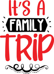 It&rsquo;s a family trip SVG