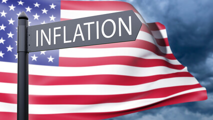 Inflation in America. US flag with inscription inflation. Concept of food and industrial inflation. Road sign next to US national flag. Crisis situation in US economy. Economic problems. 3d image.