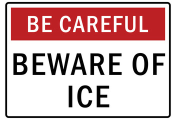 Ice and snow warning sign and labels