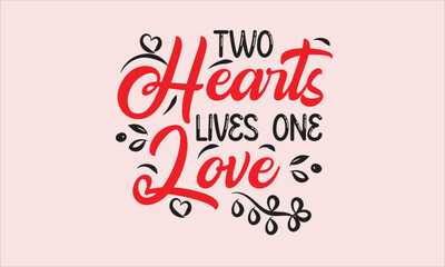 Two Hearts Lives one love SVG Design