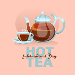 Teapot, cup of beverage and text INTERNATIONAL HOT TEA DAY on beige background