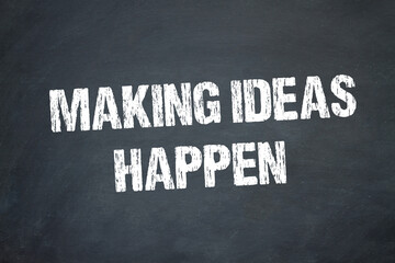 making ideas happen	