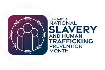 January is National Slavery and Human Trafficking Prevention Month. Vector illustration. Holiday poster.