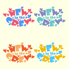 new to the crew baby shower typography t-shirt design concept