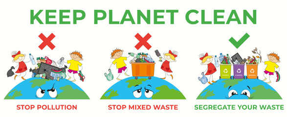 Poster keep the planet clean with examples of right and wrong segregation of waste