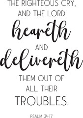 Bible Verse, Psalm 34:17, Christian print, Bible Quote,  encouraging saying, scripture poster, vector illustration	