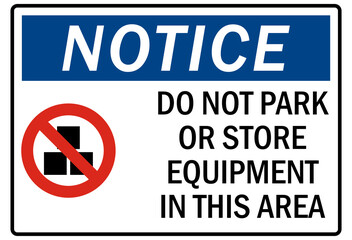 Parking-no parking sign do not park or store equipment in this area