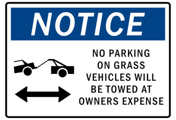 Parking-no parking sign no parking on grass vehicle will be tower at owner expense