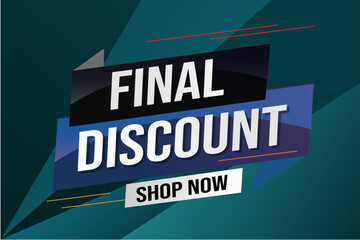 Final discount tag. Banner 3d design template for marketing. Special offer promotion or retail. background banner modern graphic design for store shop, online store, website, landing page	
