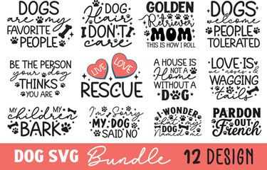 dog svg bundle, Dog Svg,Dog Svg File, Dog Svg Files,Svg Files For Cricut ,Dog Cut Files ,Dog Quotes Svg, Dog Signs Svg, Paw Print Svg, 
Dog Cut File Bundle, Dog Sayings, Silhouette File ,Cric