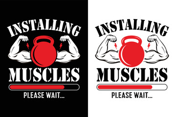 installing Muscles Please Wait Gym Workout Fitness Tshirt T-Shirt design vector