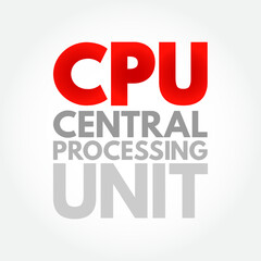 CPU Central Processing Unit - electronic circuitry that executes instructions comprising a computer program, acronym text concept background