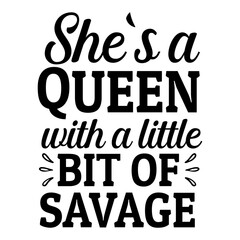 she's a queen with a little bit of savage svg