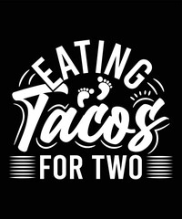 EATING TACOS FOR TWO T-SHIRT DESIGN.
