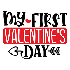 My First Valentine's Day   T shirt design Vector File