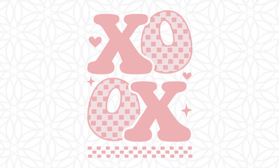 XOXO  -valentine's day SVG, Vector Design, valentine's day SVG File, valentine's day Shirt SVG, valentine's day mug SVG, Retro valentine's day SVG