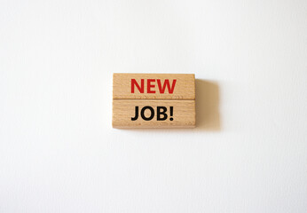New job symbol. Wooden blocks with words New job. Beautiful white background. Business and New job concept. Copy space.