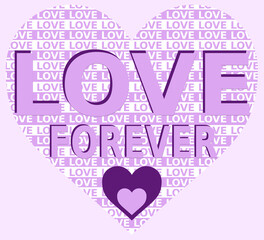 Heart shape made of the word Love and filled with the text Love Forever. There are smaller hearts in purple violet colours with white background