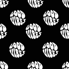 Good vibes only quote in circle seamless pattern black and white