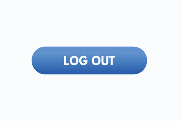 log out button vectors. sign label speech bubble log out
