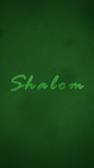 Phone Wallpaper of Script Style Shalom against Green Grunge Backdrop	