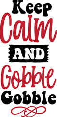 Keep calm and gobble gobble SVG
