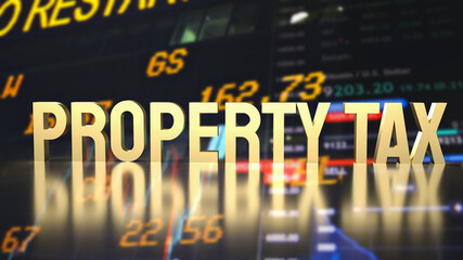 The gold property tax on business background 3d rendering