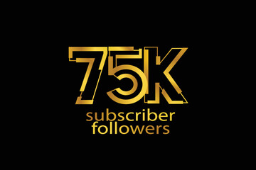 75K, 75.000 subscribers or followers blocks style with gold color on black background for social media and internet-vector