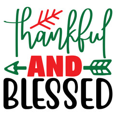 thankful and blessed   T shirt design Vector File