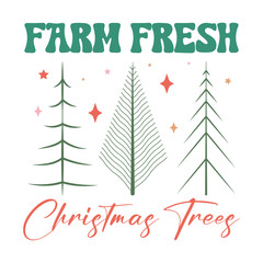 Farm fresh Christmas Tree Merry Christmas Design with xmas Vibes, Xmas Tree, Stars. Christmas vector Illustration, Vintage Christmas Vector Design