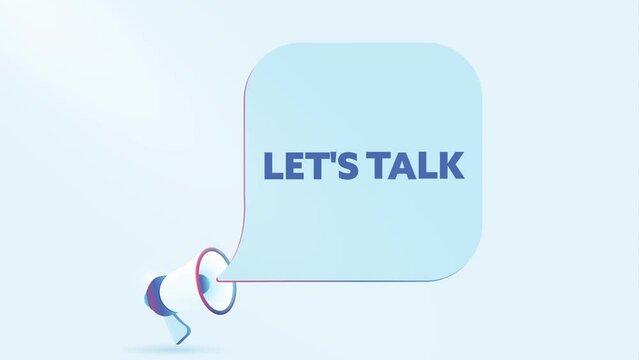 3d realistic megaphone with let's talk speech bubble. Loudspeaker. Banner for business, marketing and advertising. 4K video animation