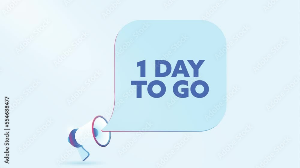 Poster 3d realistic megaphone with 1 day to go text speech bubble. loudspeaker. banner for business, market