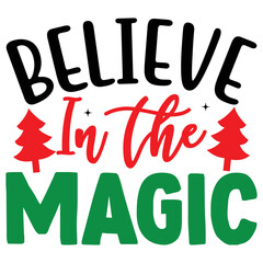 Naklejka premium believe in the magic T shirt design Vector File
