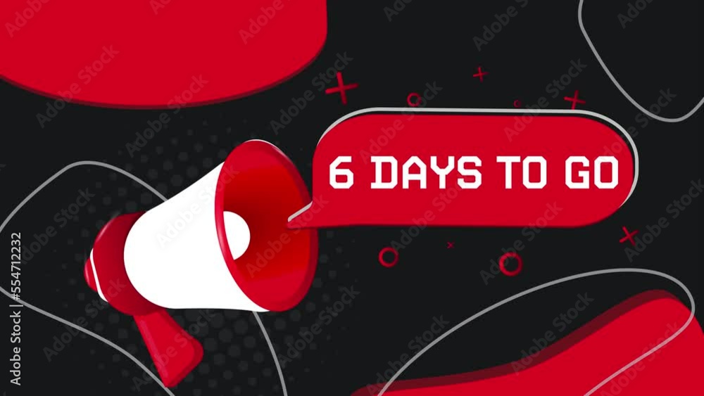 Poster 6 days to go banner. Megaphone with speech bubble in flat style. 4K video animation