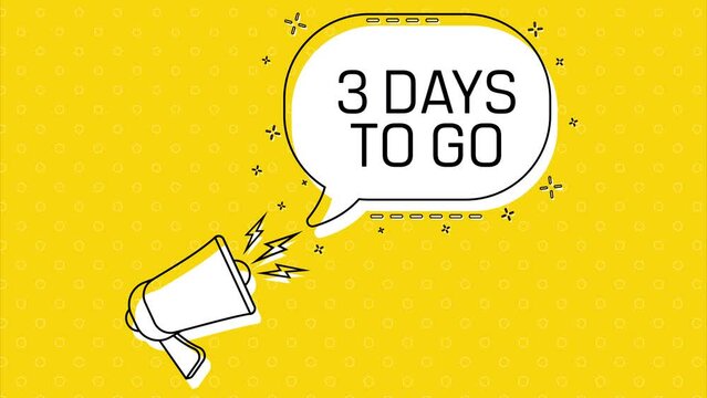 3 days to go. Megaphone and yellow speech bubble with quote. Blog management. Concept poster for social networks, advertising, banner. Flat design. 4K animation
