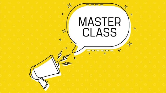 Master class. Megaphone and yellow speech bubble with quote. Blog management. Concept poster for social networks, advertising, banner. Flat design. 4K animation
