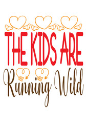 the kids are running wild