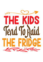 The kids tend to raid the fridge