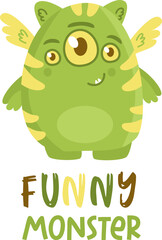 Vector print for children's products. Cute kindly monster. Inscription funny monster. 