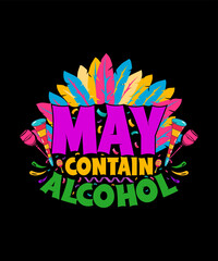 May Contain Alcohol Mardi Gras T-shirt Design