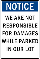 Parking lot sign and labels not responsible for any damage