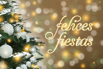 Felices Fiestas. Festive greeting card with happy holiday's wishes in Spanish and Christmas tree on...