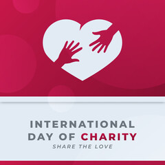 Happy International Day of Charity Celebration Vector Design Illustration for Background, Poster, Banner, Advertising, Greeting Card