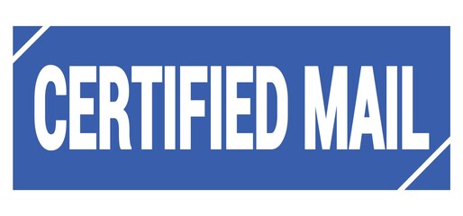 CERTIFIED MAIL text written on blue stamp sign.